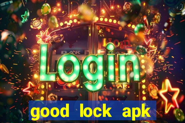 good lock apk android 13